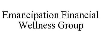 EMANCIPATION FINANCIAL WELLNESS GROUP