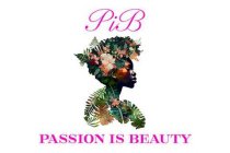 PIB PASSION IS BEAUTY