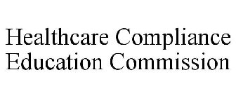 HEALTHCARE COMPLIANCE EDUCATION COMMISSION