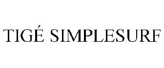 TIGÉ SIMPLESURF