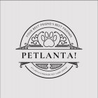 PETLANTA! YOUR BEST FRIEND'S BEST FRIENDS ATLANTA'S PREMIER PET CARE GROUP