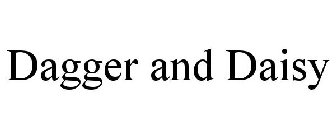 DAGGER AND DAISY