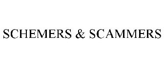 SCHEMERS & SCAMMERS