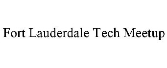 FORT LAUDERDALE TECH MEETUP