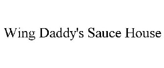WING DADDY'S SAUCE HOUSE