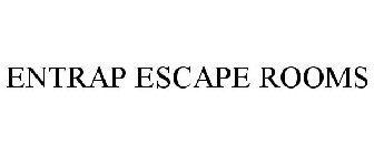 ENTRAP ESCAPE ROOMS