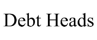 DEBT HEADS