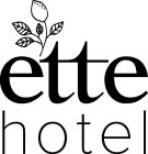 ETTE HOTEL
