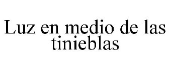 LUZ EN MEDIO DE LAS TINIEBLAS