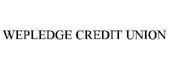 WEPLEDGE CREDIT UNION