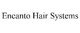 ENCANTO HAIR SYSTEMS