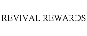 REVIVAL REWARDS