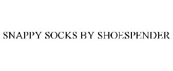SNAPPY SOCKS BY SHOESPENDER
