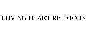LOVING HEART RETREATS