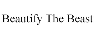 BEAUTIFY THE BEAST