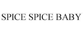 SPICE SPICE BABY