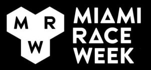 M R W MIAMI RACE WEEK