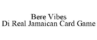 BERE VIBES DI REAL JAMAICAN CARD GAME