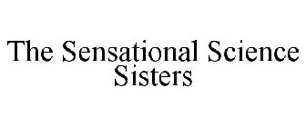 THE SENSATIONAL SCIENCE SISTERS