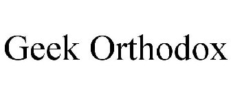 GEEK ORTHODOX