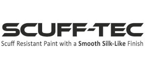 SCUFF-TEC SCUFF RESISTANT PAINT WITH A SMOOTH SILK-LIKE FINISH