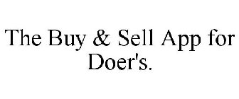 THE BUY & SELL APP FOR DOER'S.