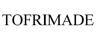 TOFRIMADE