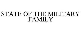 STATE OF THE MILITARY FAMILY