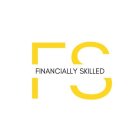 FS FINANCIALLY SKILLED