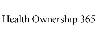 HEALTH OWNERSHIP 365