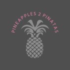 PINEAPPLES 2 PINATAS