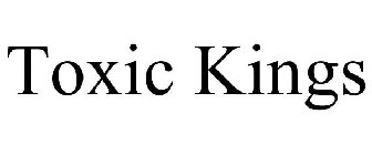 TOXIC KINGS
