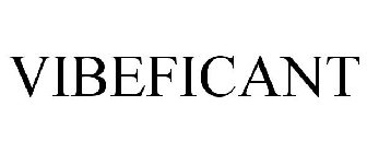 VIBEFICANT