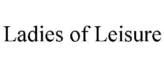 LADIES OF LEISURE