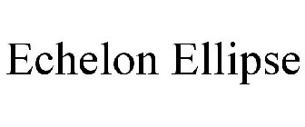 ECHELON ELLIPSE