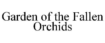 GARDEN OF THE FALLEN ORCHIDS