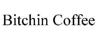 BITCHIN COFFEE