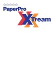 PAPERPRO XTREAM