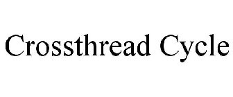 CROSSTHREAD CYCLE