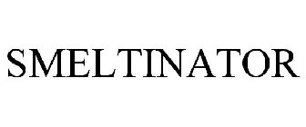 SMELTINATOR