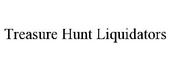 TREASURE HUNT LIQUIDATORS