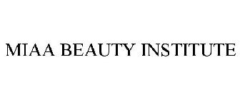 MIAA BEAUTY INSTITUTE