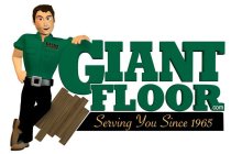 GIANT FLOOR.COM SERVING YOU SINCE 1965