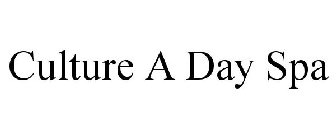 CULTURE A DAY SPA