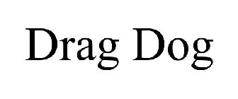 DRAG DOG