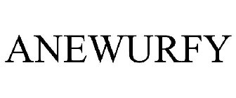 ANEWURFY
