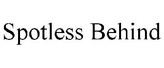 SPOTLESS BEHIND