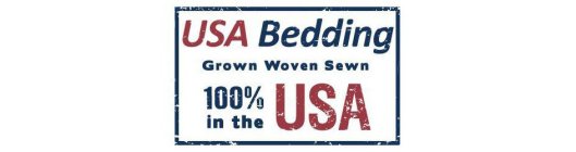 USA BEDDING GROWN WOVEN SEWN 100% IN THE USA