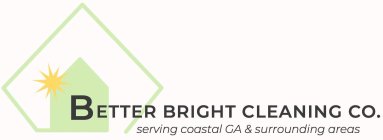 BETTER BRIGHT CLEANING CO. SERVING COASTAL GA & SURROUNDING AREASAL GA & SURROUNDING AREAS