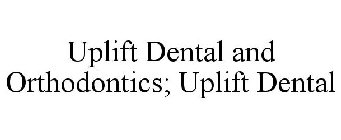 UPLIFT DENTAL